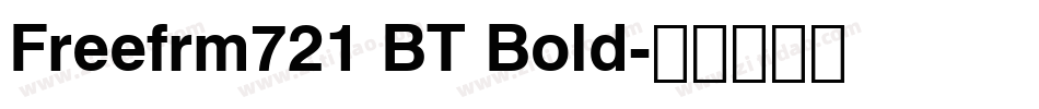 Freefrm721 BT Bold字体转换